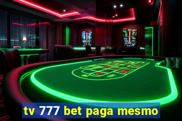 tv 777 bet paga mesmo